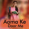 Aama Ke Daar Me